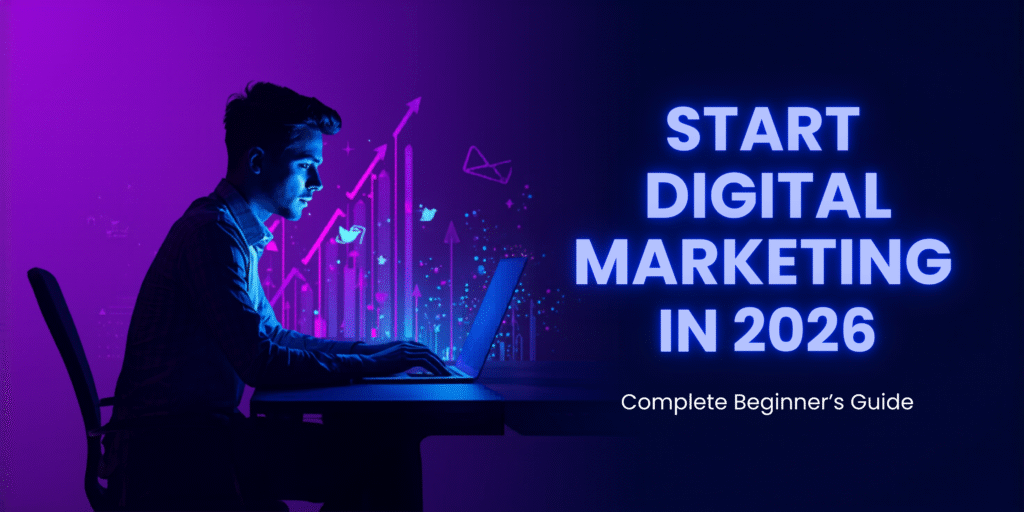 Create a modern, eye-catching banner for a blog titled “How to Start Digital Marketing in 2026: A Complete Beginner’s Guide”. Design: - A young professional or student working on a laptop - Digital marketing elements like SEO icons, social media logos, analytics charts, growth arrows, and email marketing symbols - A futuristic touch representing the year 2026 (subtle tech/glow elements) Text: - Main title: “Start Digital Marketing in 2026” (big, bold font) - Subtitle: “Complete Beginner’s Guide” Style: - Clean, professional, and modern - Color scheme: blue, purple, and white with gradient background - High contrast and visually engaging - Soft glow and tech-inspired effects Layout: - Person on one side, text on the other - Wide format (16:9) - Suitable for blog header or YouTube thumbnail Quality: - Ultra sharp, cinematic lighting, professional design, high resolution